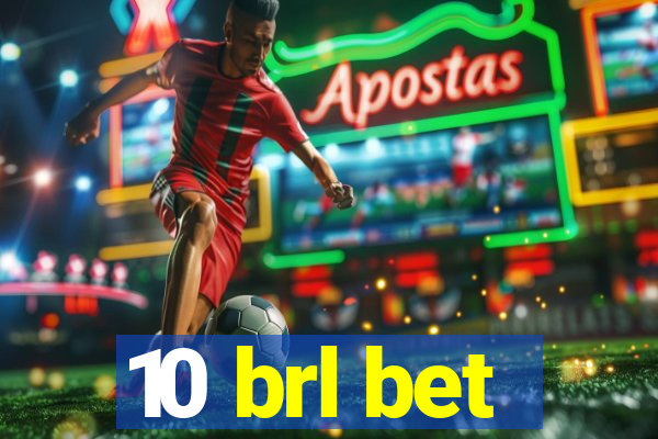 10 brl bet